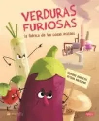 Imagen VERDURAS FURIOSAS LA FABRICA DE LAS COSAS INTILES